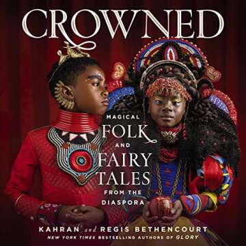 Crowned: Magical Folk and Fairy Tales from the Diaspora