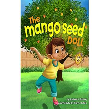 The Mango Seed Doll: An Anti-bullying Children’s Book About Inclusion, Compassion, and Diversity