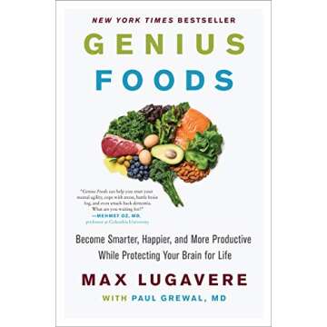 Genius Foods: Smart Eating for Better Brain Function and Longevity