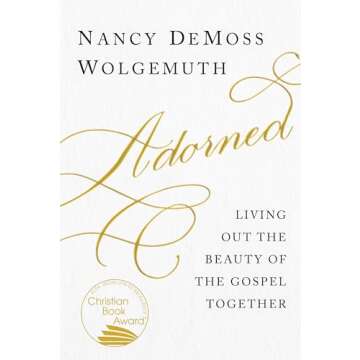 Adorned: A Biblical Guide for Women Seeking Spiritual Growth Together