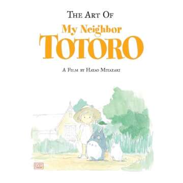 The Art of My Neighbor Totoro: A Film by Hayao Miyazaki