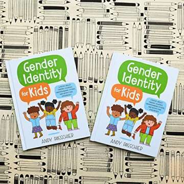 Gender Identity for Kids: A Book About Finding Yourself, Understanding Others, and Respecting Everyb...