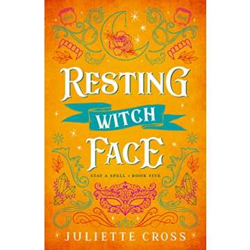 Resting Witch Face: Second Chance Vampire Romance (Stay a Spell Book 5)