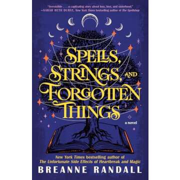 Spells, Strings, and Forgotten Things: A Novel (Sisters of Light and Shadow)