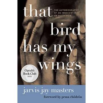 That Bird Has My Wings: The Autobiography of an Innocent Man on Death Row (Oprahs Book Club 2.0)
