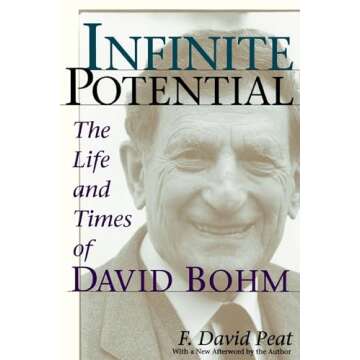 Infinite Potential: The Life and Times of David Bohm