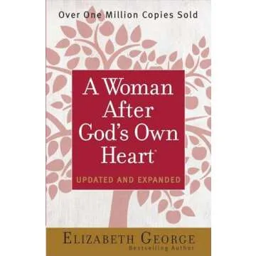 A Woman After God's Own Heart: Inspiration & Growth