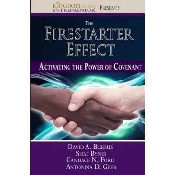 The Firestarter Effect: Activating the Power of Covenant by David Burrus (2014-07-28)