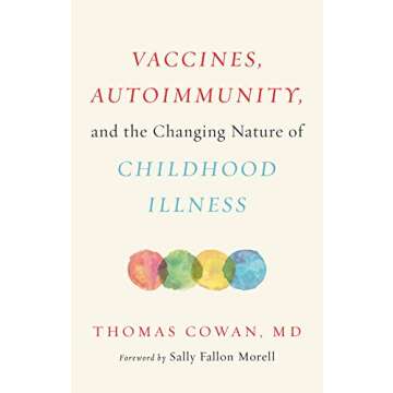 Vaccines, Autoimmunity, and the Changing Nature of Childhood Illness