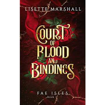Court of Blood and Bindings: A Steamy Fae Fantasy Romance (Fae Isles Book 1)