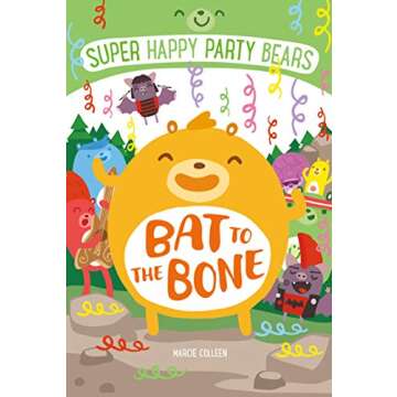 Super Happy Party Bears: Bat to the Bone (Super Happy Party Bears, 5)