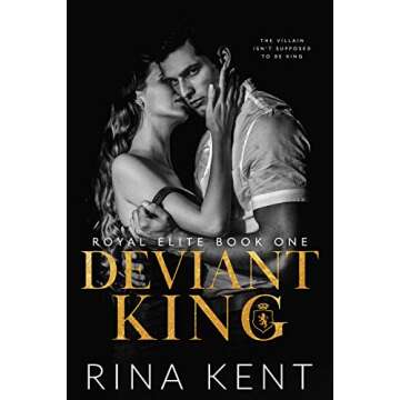 Deviant King: A Dark New Adult Romance (Royal Elite Book 1)