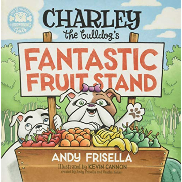 Charley the Bulldog's Fruit Stand Book for Kids