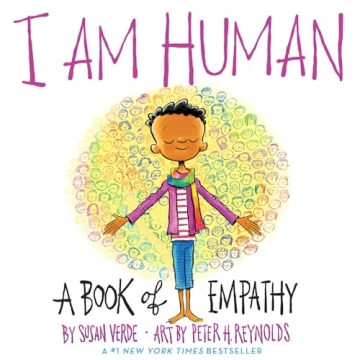 I Am Human: A Heartwarming Book of Empathy and Kindness