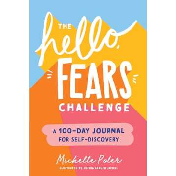 The Hello, Fears Challenge: A 100-Day Journal for Self-Discovery