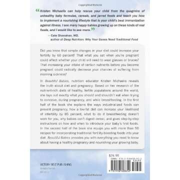 Beautiful Babies: Nutrition for Fertility, Pregnancy, Breast-feeding, and Baby's First Foods