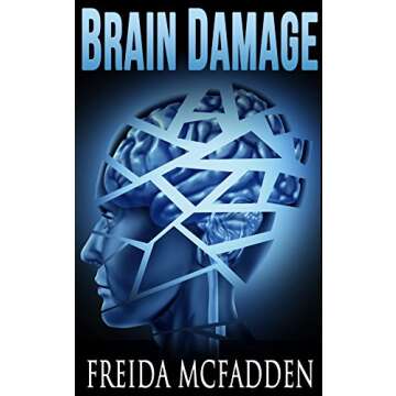 Brain Damage: A twisted psychological thriller that will keep you guessing