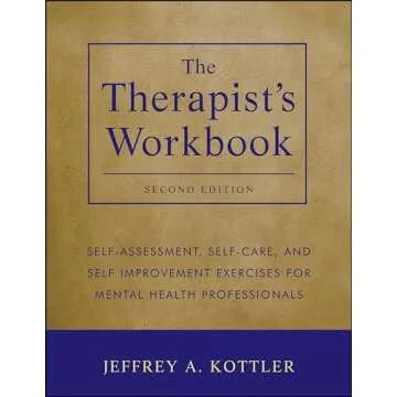 The Therapist's Workbook: Self-Assessment and Self-Care for Professionals