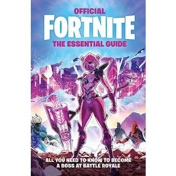 FORTNITE Official The Essential Guide
