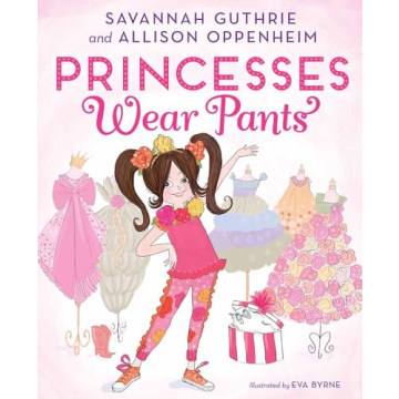 Empowering Children's Book Princesses Wear Pants