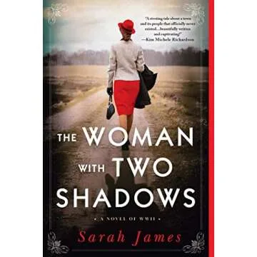 The Woman with Two Shadows: A Novel of WWII - A Gripping Historical Saga
