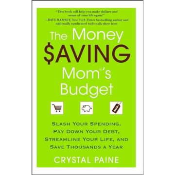 The Money Saving Mom's Budget: Slash Your Spending, Pay Down Your Debt, Streamline Your Life, and Sa...
