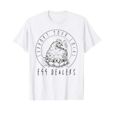 Support Your Local Egg Dealers, Chicken Lover T-Shirt