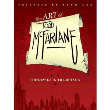 The Art of Todd McFarlane: The Devil's in the Details