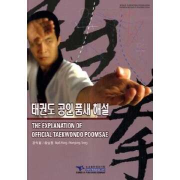 Explanation Official Taekwondo Poomsae by Kang, Ikpil, Song, Namjung (2008) Paperback