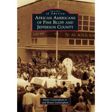 African Americans of Pine Bluff and Jefferson County (Images of America)