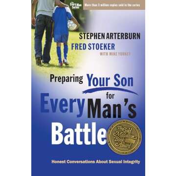 Preparing Your Son for Every Man's Battle: Honest Conversations About Sexual Integrity (The Every Ma...