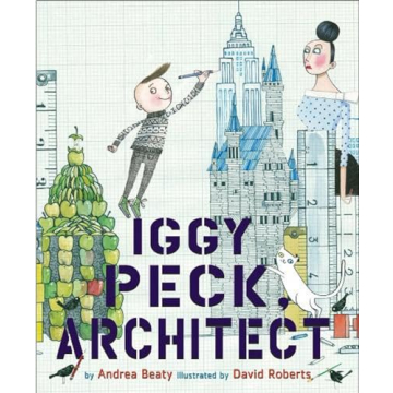 Iggy Peck, Architect: Inspire Creativity in Kids