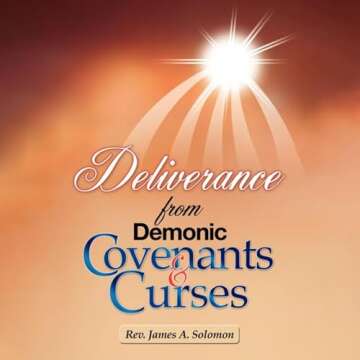 Deliverance from Demonic Covenants and Curses - A Transformative Guide
