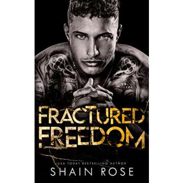 Fractured Freedom: A Brother's Best Friend Second Chance Romance (Tarnished Empire)