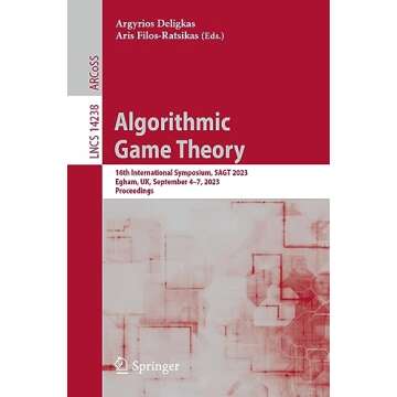 Algorithmic Game Theory: 16th International Symposium, SAGT 2023, Egham, UK, September 4–7, 2023, Proceedings (Lecture Notes in Computer Science)
