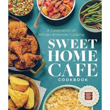 Sweet Home Café Cookbook: A Celebration of African American Cooking