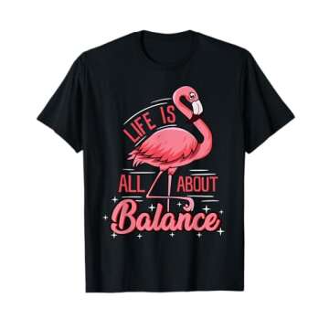 Flamingo Life Is All About Balance Cute Flamingo T-Shirt