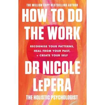 How To Do The Work: The Sunday Times Bestseller