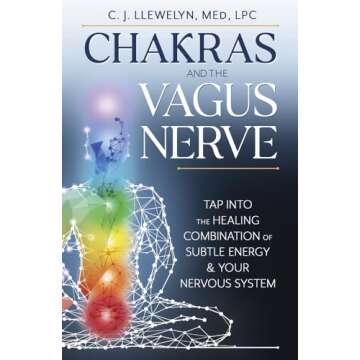 Chakras and the Vagus Nerve: Harness Healing Energy & Wellness