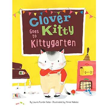 Clover Kitty Goes to Kittygarten: A Heartwarming Tale for Young Readers