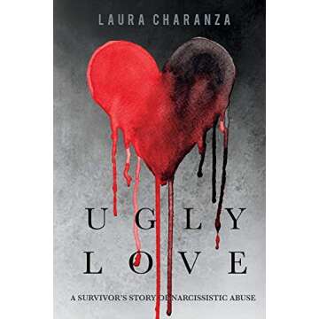 Ugly Love: A Survivor’s Story of Narcissistic Abuse (1)