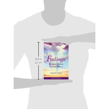 Feelings Buried Alive Never Die by Karol K. Truman