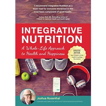 Integrative Nutrition: A Whole-Life Approach to Health and Happiness