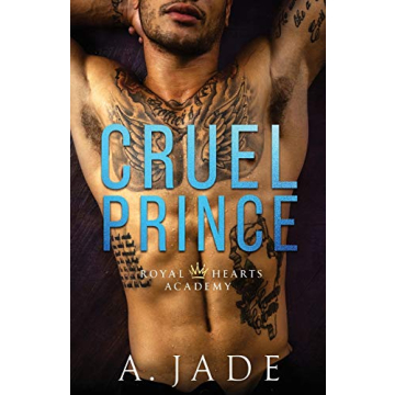 Cruel Prince: Captivating Teen Romance Novel by Ashley Jade