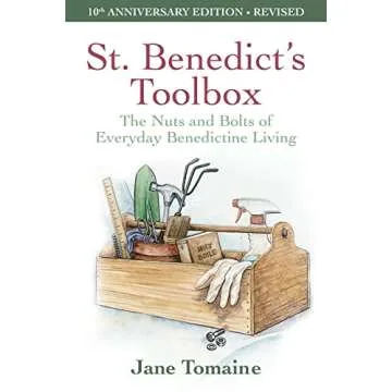 St. Benedict's Toolbox: The Nuts and Bolts of Everyday Benedictine Living (10th Anniversary Edition,...