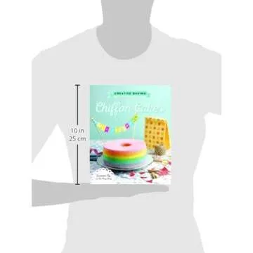 Chiffon Cakes Creative Baking Cookbook for All Levels