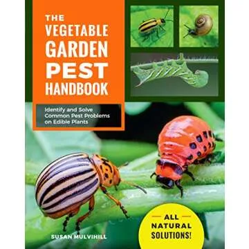 The Vegetable Garden Pest Handbook: Identify and Solve Common Pest Problems on Edible Plants - All N...