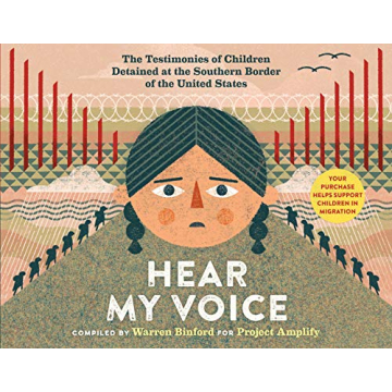 Hear My Voice/Escucha mi voz: The Testimonies of Children Detained at the Southern Border of the Uni...
