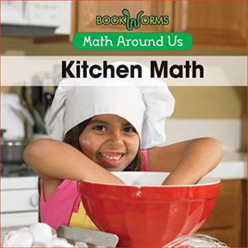 Kitchen Math (Math Around Us) – Fun & Engaging Cooking Companion for Kids!