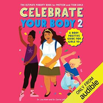 Celebrate Your Body 2: A Puberty Guide for Girls Exploring Changes and Emotions